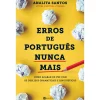 Manuscrito Erros de Português Nunca Mais de Analita Santos^ Tempos Livres