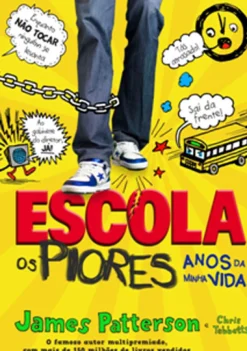 Booksmile Escola 1: os Piores Anos da Minha Vida de Chris Tebbetts e James Patterson - (8ª Edição)^ Coleções Juvenis