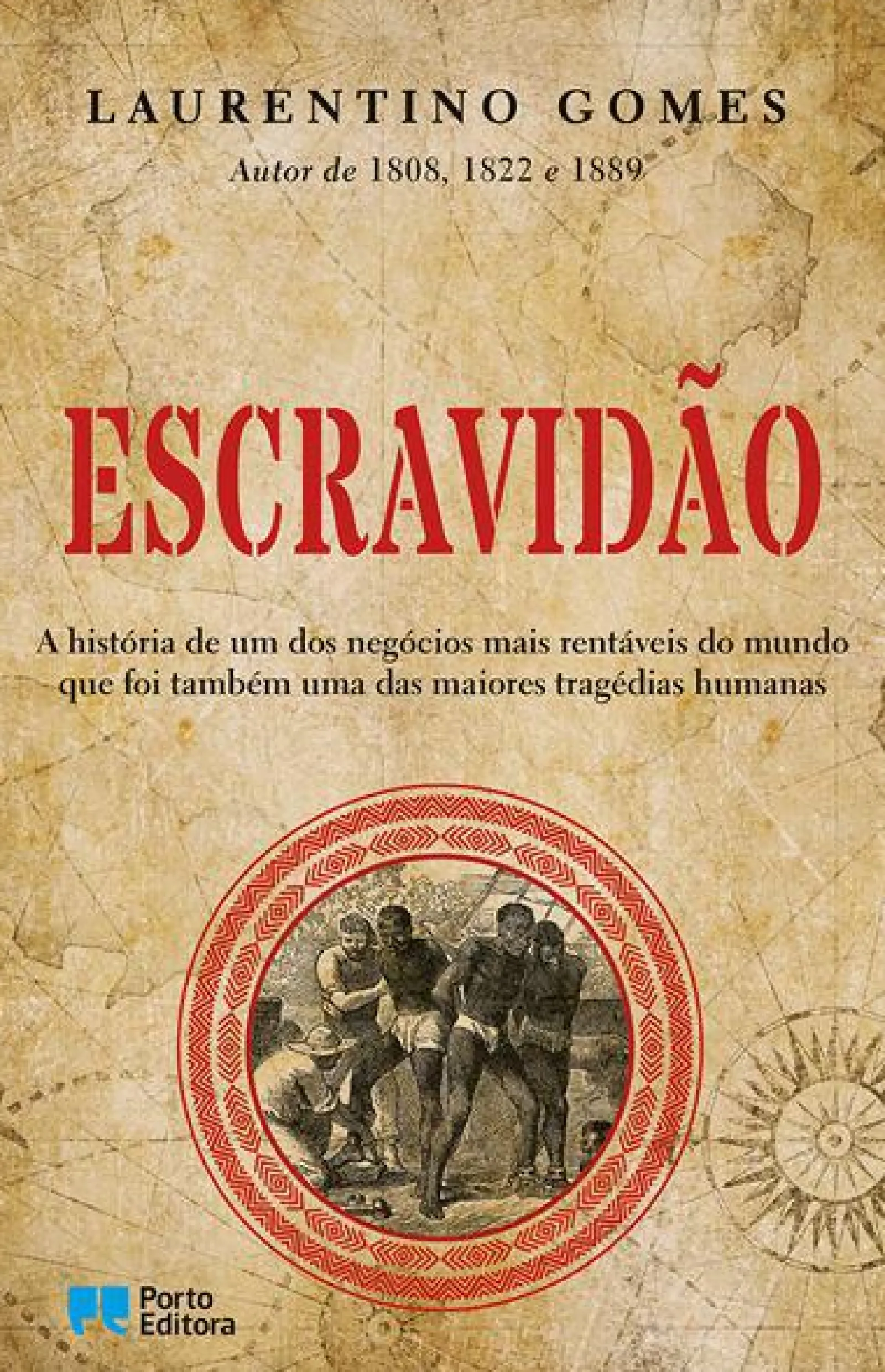 Porto Editora Escravidão de Laurentino Gomes^ História E Política