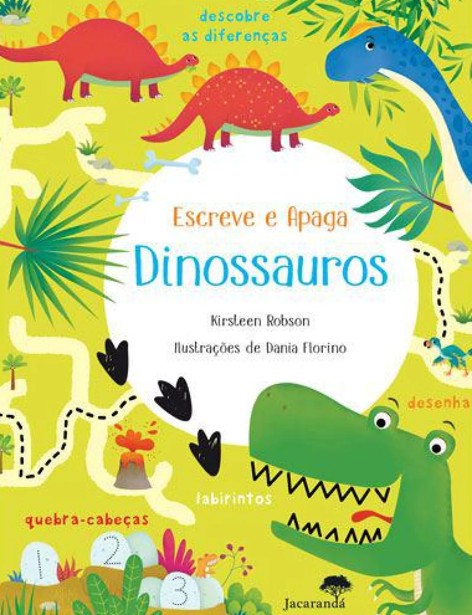 Jacarandá Escreve e Apaga Dinossauros de Kirsleen Robson^ Atividades