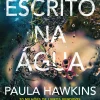 Topseller Escrito na Água de Paula Hawkins^ Romance