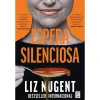 Topseller Espera Silenciosa de Liz Nugent^ Policial
