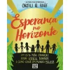 Booksmile Esperança no Horizonte de Onjali Q. Raúf^ Literatura Juvenil
