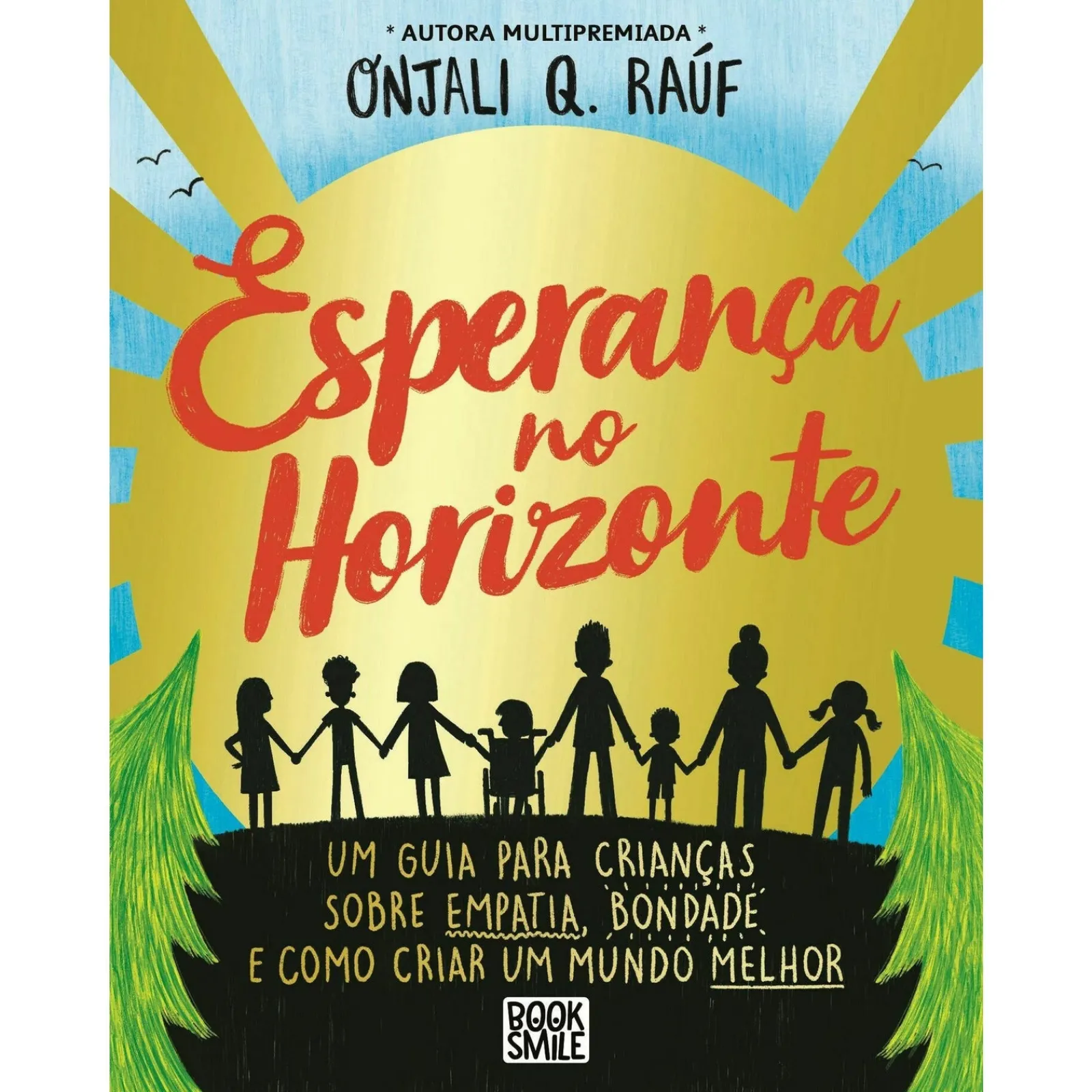 Booksmile Esperança no Horizonte de Onjali Q. Raúf^ Literatura Juvenil