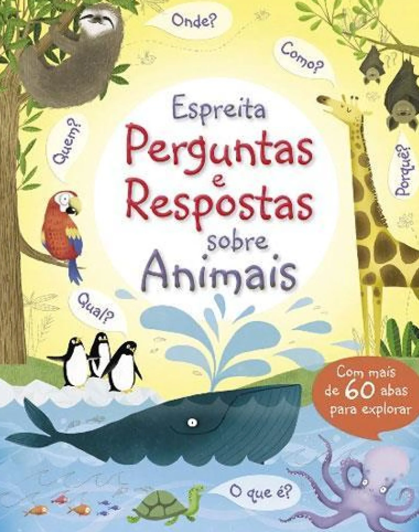 Porto Editora Espreita - Perguntas e Respostas Sobre Animais de Katie Daynes e Marie-Eve Tremblay^ Conhecimento