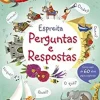 Porto Editora Espreita - Perguntas e Respostas de Katie Daynes e Marie-Eve Tremblay^ Conhecimento
