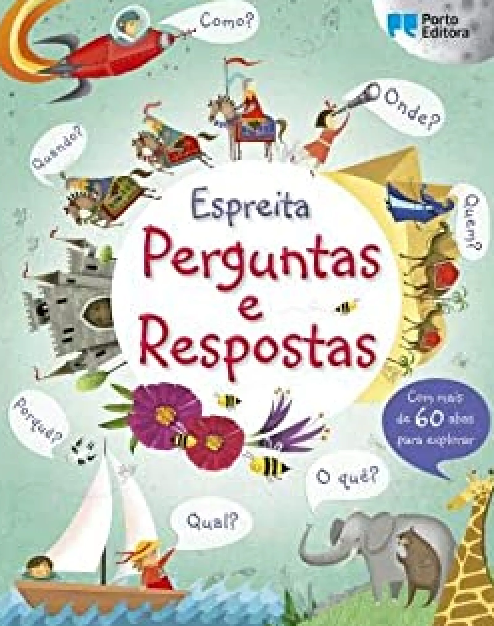Porto Editora Espreita - Perguntas e Respostas de Katie Daynes e Marie-Eve Tremblay^ Conhecimento