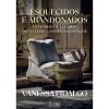 Oficina Livro Esquecidos e Abandonados de Vanessa Fidalgo^ História E Política