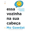 Lua De Papel Essa Vozinha na sua Cabeça de Mo Gawdat^ Desenvolvimento Pessoal