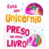 Porto Editora Está um Unicórnio Preso no Meu Livro^ Literatura Infantil