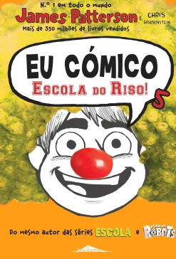 Booksmile Eu Cómico: Escola do Riso! de James Patterson e Chris Grabenstein - Volume 5^ Coleções Juvenis