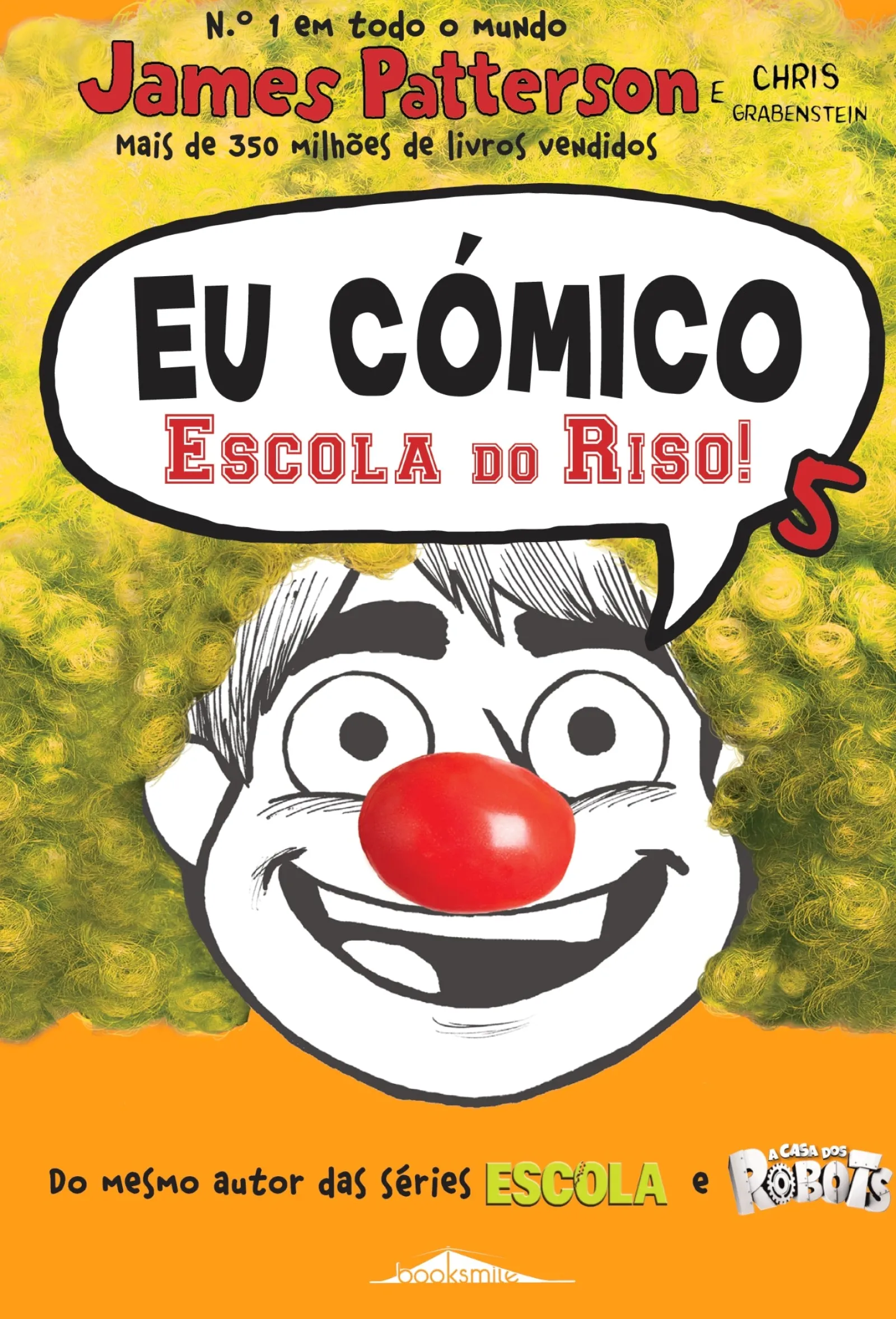 Booksmile Eu Cómico: Escola do Riso! de James Patterson e Chris Grabenstein - Volume 5^ Coleções Juvenis