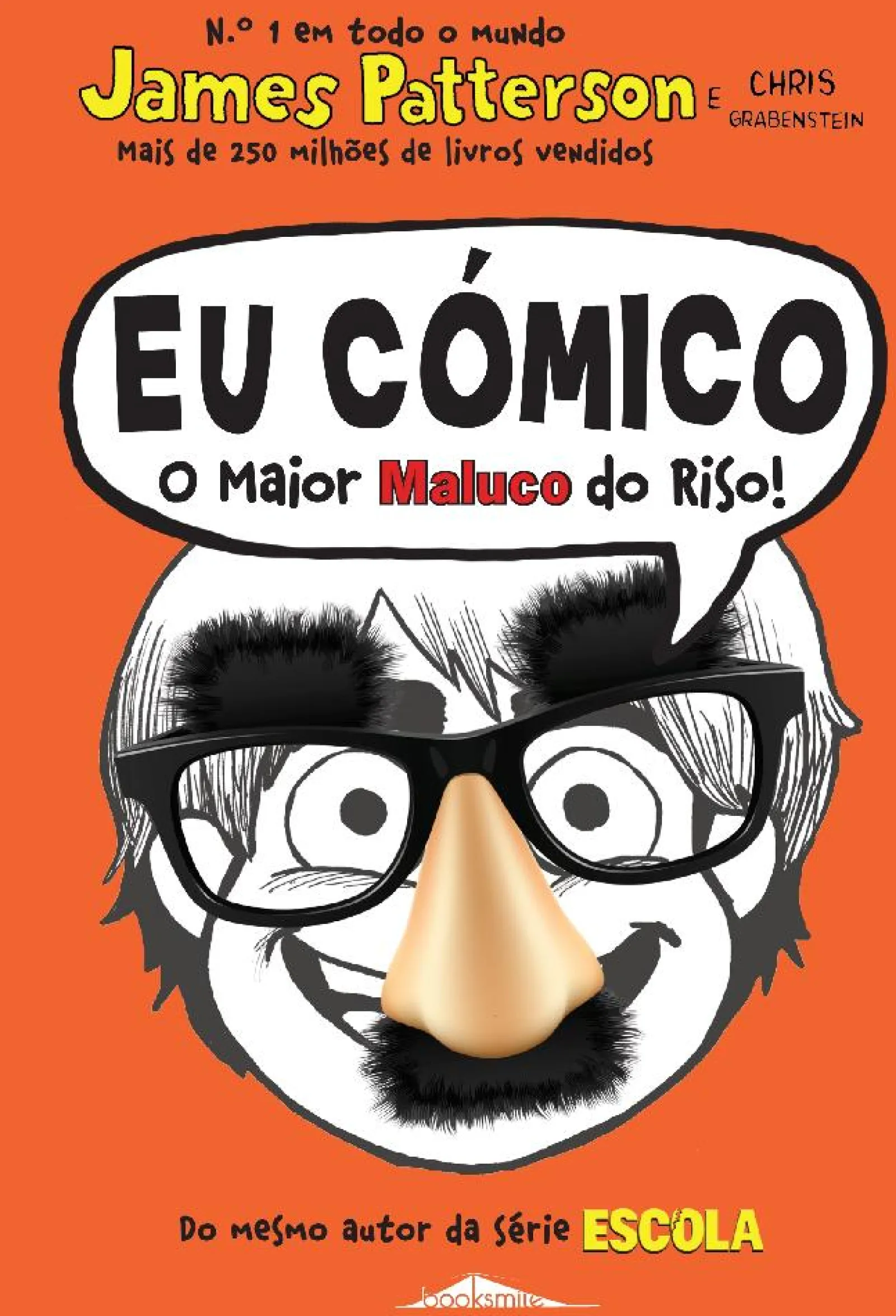 Booksmile Eu Cómico: o Maior Maluco do Riso! de James Patterson - Volume 1 (7ª Edição)^ Coleções Juvenis