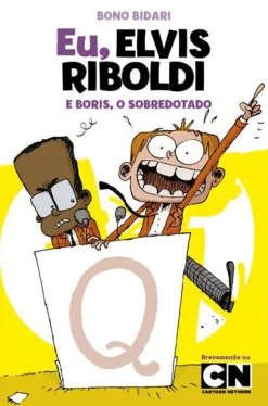 Porto Editora Eu, Elvis Riboldi e Boris, o Sobredotado de Bono Bidari^ Coleções Juvenis