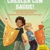 Oficina Livro Eu Escolho Crescer com Saúde! de Manuel Pinto Coelho^ Literatura Juvenil