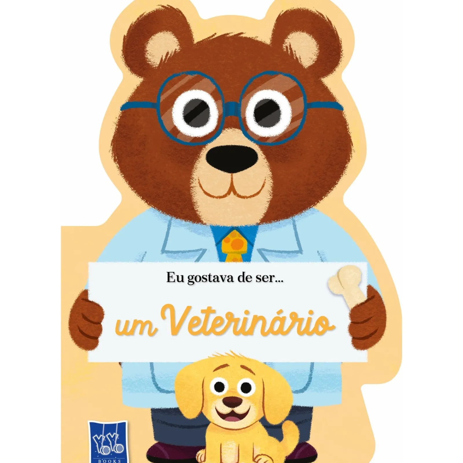 Yoyo Books Eu Gostava de Ser um Veterinário^ Literatura Infantil