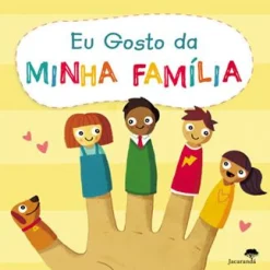 Jacarandá Eu Gosto da Minha Familia de Liz Lennon e Michael Buxton^ Literatura Infantil