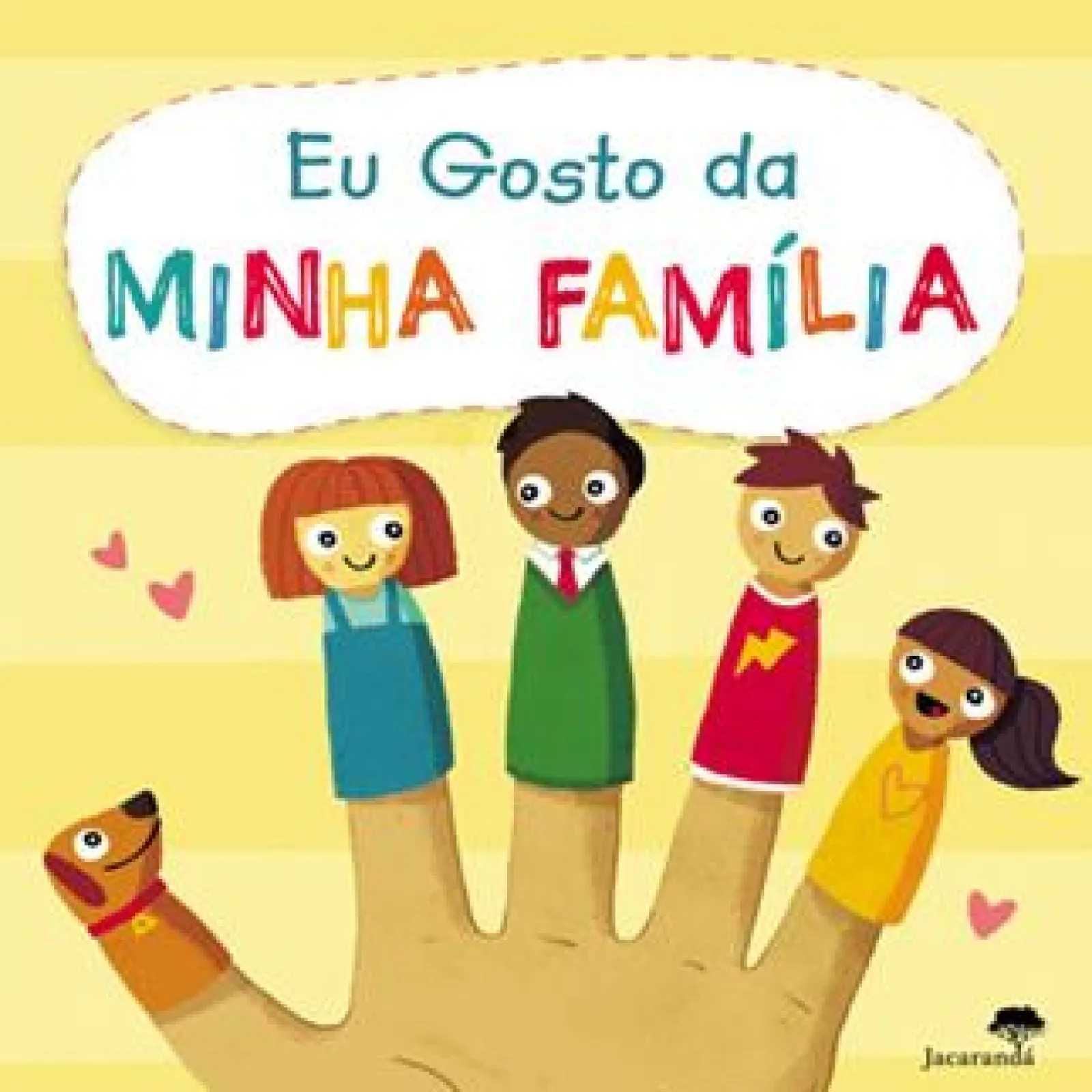 Jacarandá Eu Gosto da Minha Familia de Liz Lennon e Michael Buxton^ Literatura Infantil
