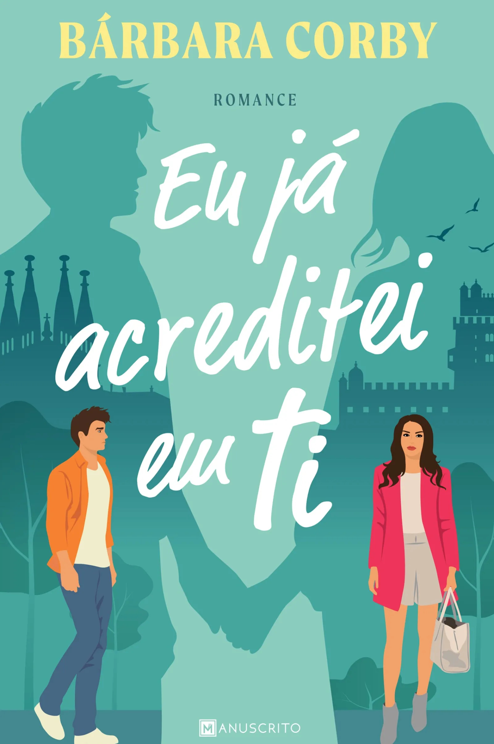 Manuscrito Eu Já Acreditei em Ti de Bárbara Corby^ Young Adult