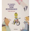 Kalandraka Eu Quero Andar sem Rodinhas! de Tobias Giacomazzi^ Literatura Infantil