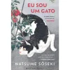 Presença Eu Sou um Gato de Natsumé Sôséki^ Romance