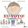 Fábula Eu Voto!: de Mark Shulman;^ Conhecimento