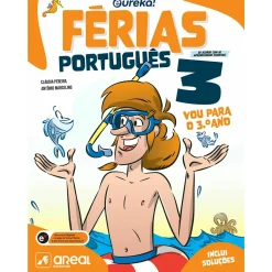 Areal Eureka! Férias - Português - 3.º Ano de Cláudia Pereira e António Marcelino^ 1º Ciclo