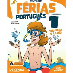Areal Eureka! Férias - Português - 1.º Ano de Cláudia Pereira e António Marcelino^ 1º Ciclo