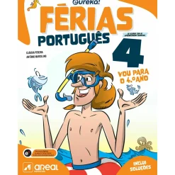 Areal Eureka! Férias - Português - 4.º Ano de Cláudia Pereira e António Marcelino^ 1º Ciclo