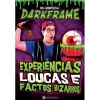 Manuscrito Experiências Loucas e Factos Bizarros de D4rkFrame^ Coleções Juvenis