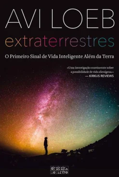 Oficina Do Livro Extraterrestres de Avi Loeb - O Primeiro Sinal de Vida Inteligente Além da Terra^ Técnicos