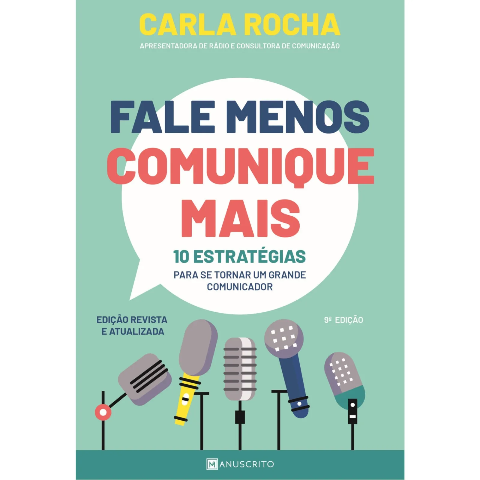 Manuscrito Fale Menos Comunique Mais de Carla Rocha^ Desenvolvimento Pessoal