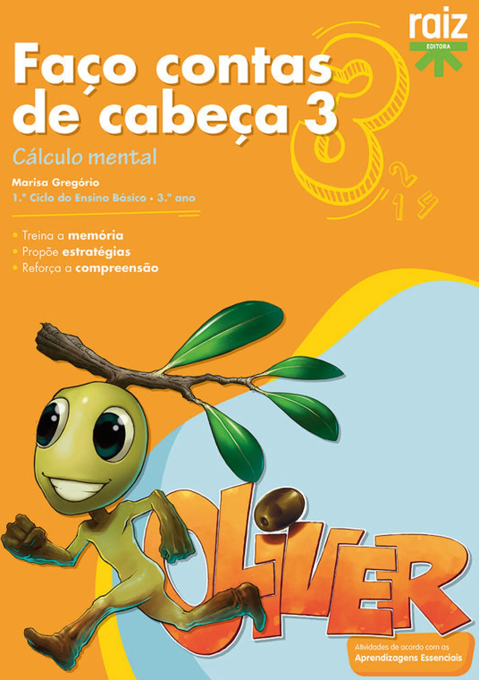 Raiz Editora / Lisboa Editora Faço Contas de Cabeça 3 - 3.º Ano^ 1º Ciclo