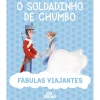 Joii Books Fábulas Viajantes - o Soldadinho de Chumbo de Paolo Valentino^ Coleções Infantis