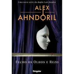Singular Fecho os Olhos e Rezo de Alex Ahndoril^ Desenvolvimento Pessoal