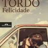 Companhia Das Letras Felicidade de João Tordo^ Romance