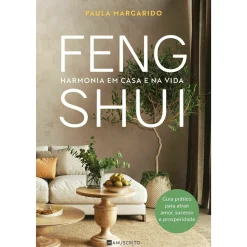 Manuscrito Feng Shui: Harmonia em Casa e na Vida^ Tempos Livres