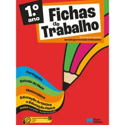 Porto Editora Fichas de Trabalho - 1.º Ano Fichas de Português, Estudo do Meio, Matemática e Educação Artística e Educação Física^ 1º Ciclo