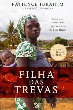 Asa Filha das Trevas de Patience Ibrahim e Andrea C. Hoffman^ Vidas Reais