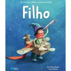 Porto Editora Filho de Ariel Andrés Almeida - Um Livro que Celebra os Laços de Família^ Literatura Infantil