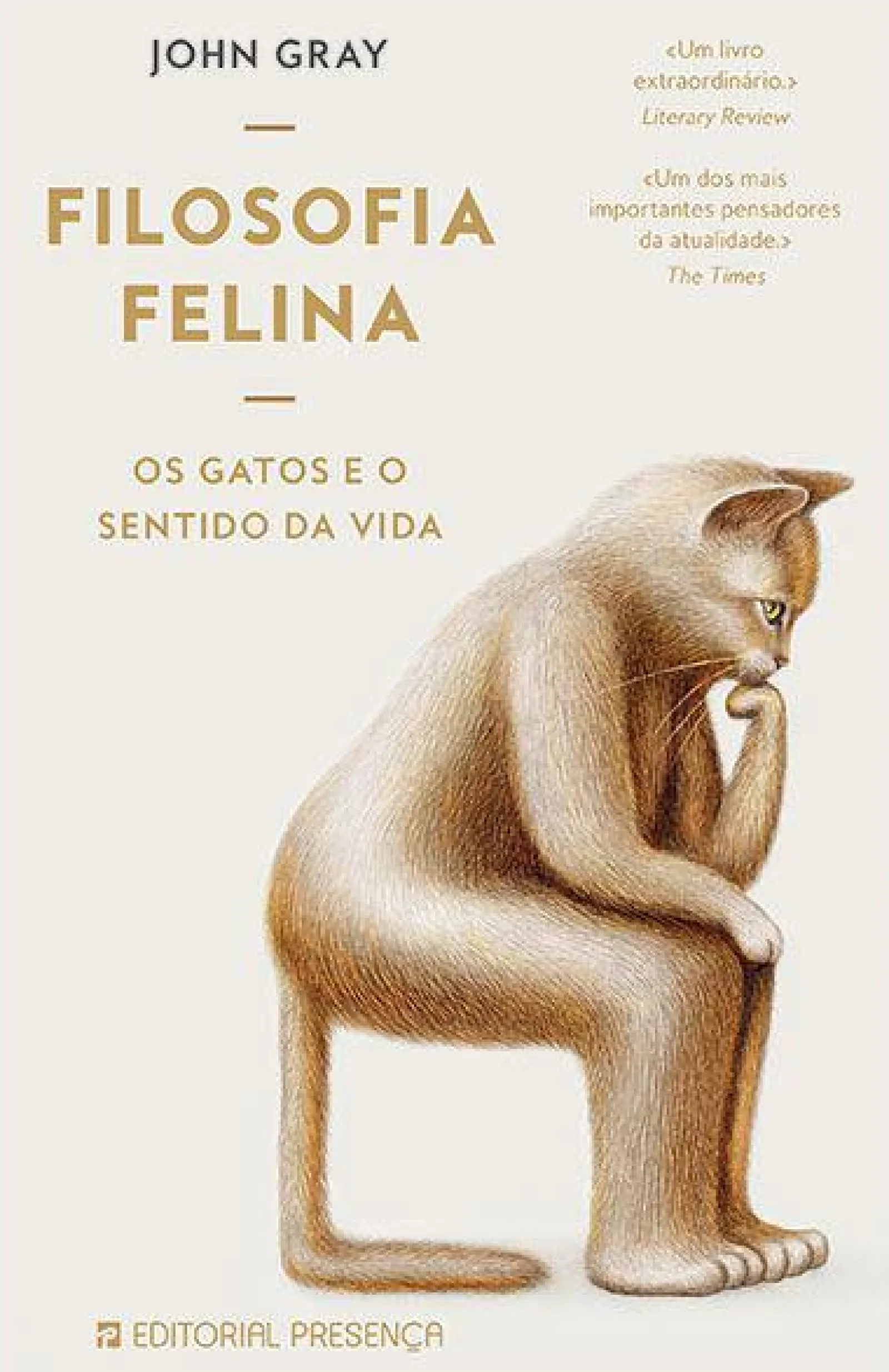 Presença Filosofia Felina de John Gray - Os Gatos e o Sentido da Vida^ Técnicos