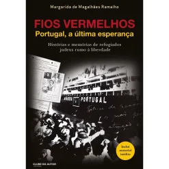 Clube Do Autor Fios Vermelhos de Margarida de Magalhães Ramalho - Portugal, a Última Esperança^ História E Política