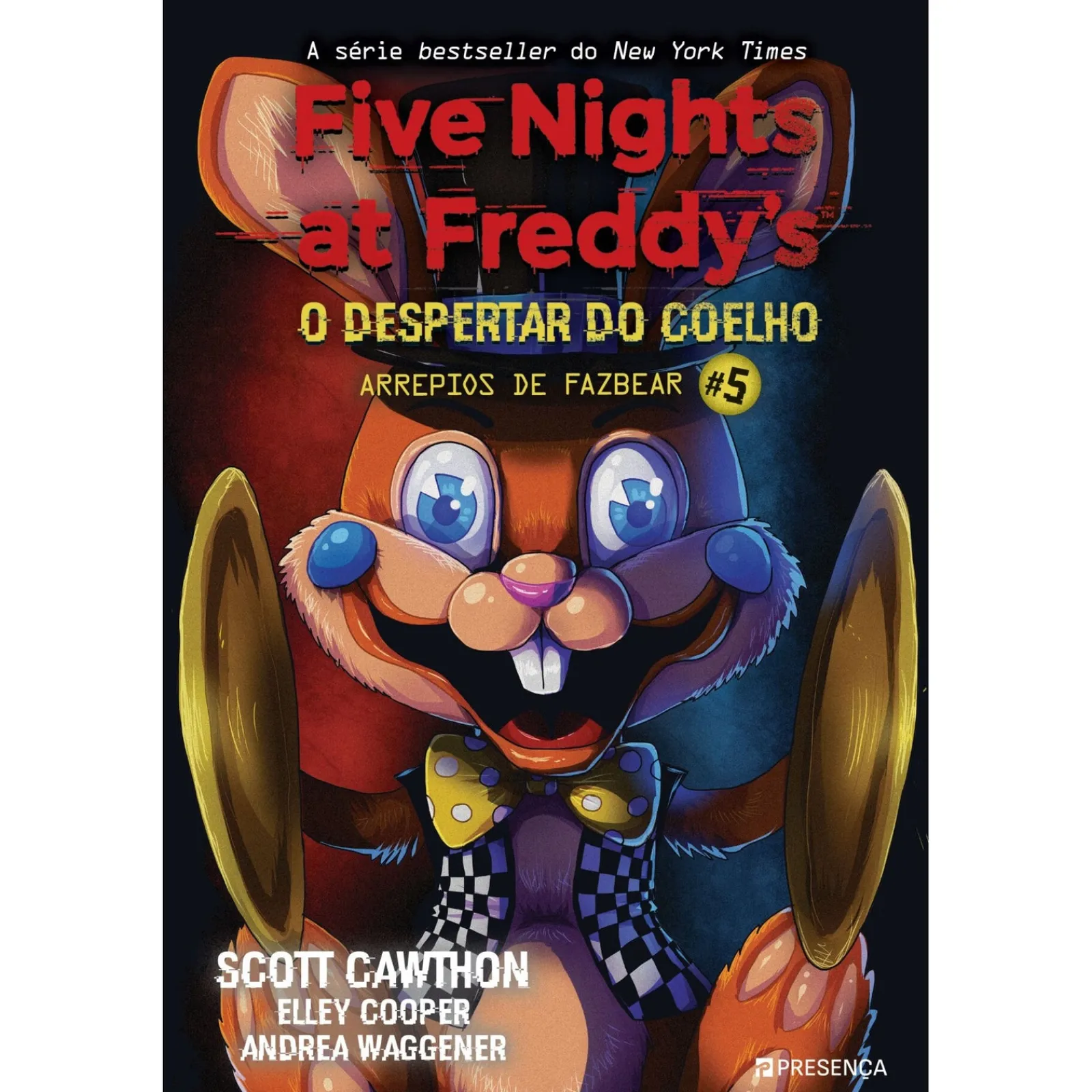 Presença Five Nights At Freddy's - o Despertar do Coelho de Scott Cawthon, Elley Cooper e Andrea Waggener - Arrepios de Fazbear Livro 5^ Coleções Juvenis