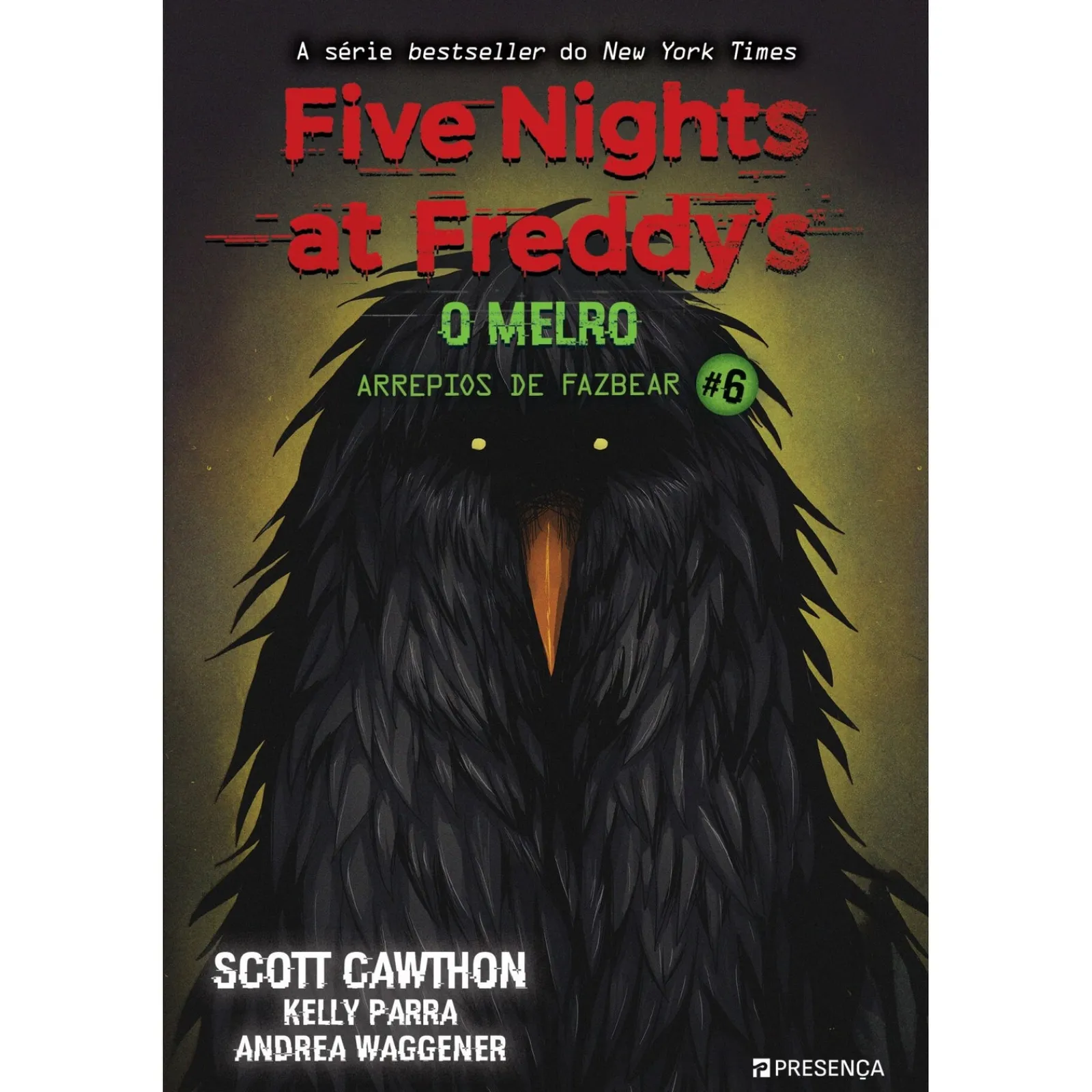 Presença Five Nights At Freddy'S: o Melro de Scott Cawthon, Andrea Waggener, Kelly Parra^ Coleções Juvenis