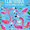 Jacarandá Flamingos e os seus Amigos com Penas - Livro de Autocolantes^ Atividades