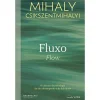 Nascente Fluxo Flow de Mihaly Csikszentmihalyi^ Desenvolvimento Pessoal
