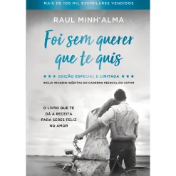 Manuscrito Foi sem Querer que Te Quis - Ed. Cartonada de Raul Minh'Alma^ Romance