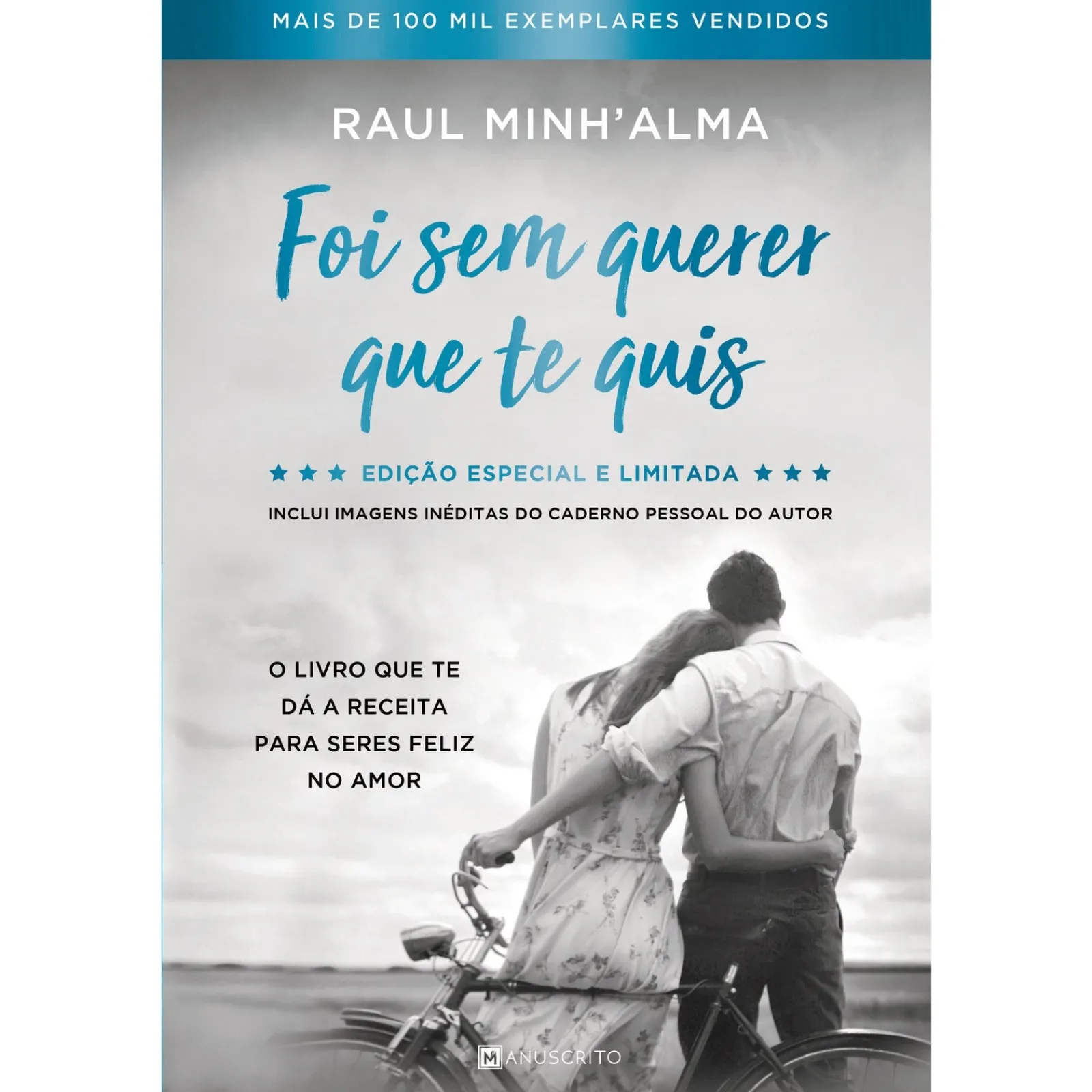 Manuscrito Foi sem Querer que Te Quis - Ed. Cartonada de Raul Minh'Alma^ Romance
