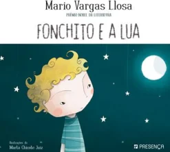 Presença Fonchito e a Lua de Mario Vargas Llosa^ Literatura Infantil