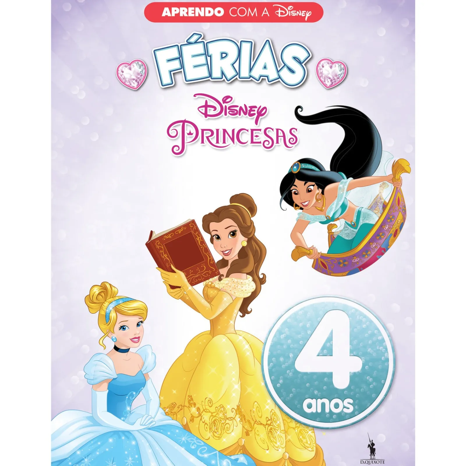 Dom Quixote Férias com Princesas 4 Anos^ Pré-Escolar